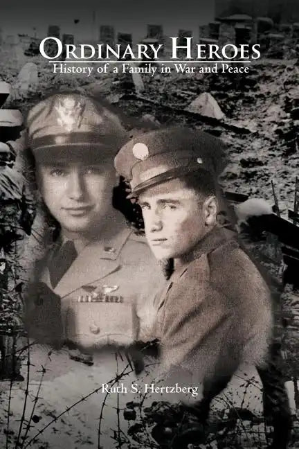 Ordinary Heroes: History of a Family in War and Peace - Paperback