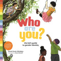 Who Are You?: The Kid's Guide to Gender Identity - Hardcover