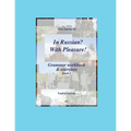 In Russian? With Pleasure! - Grammar workbook & exercises - Book 1 - EN version - Paperback