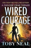 Wired Courage - Paperback