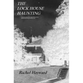 The Lock House Haunting: A true account of how my childhood was influenced by Paranormal Events - Paperback