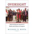 Oversight: Representing the Interests of Blacks and Latinos in Congress - Paperback