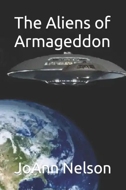 The Aliens of Armageddon - Paperback