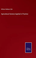 Agricultural Science Applied in Practice - Hardcover