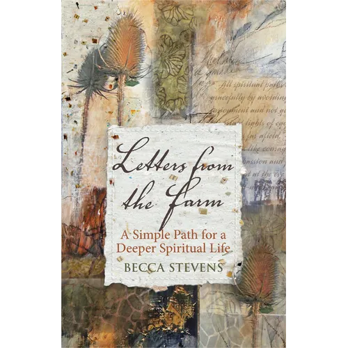 Letters from the Farm: A Simple Path for a Deeper Spiritual Life - Paperback