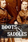 Boots and Saddles: Or Life in Dakota with General Custer (Expanded, Annotated) - Paperback