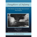Daughters of Infamy: The Stories of the Ships That Survived Pearl Harbor - Hardcover