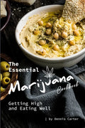The Essential Marijuana Cookbook: Getting High and Eating Well - Paperback