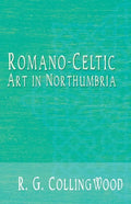 Romano-Celtic Art in Northumbria - Paperback