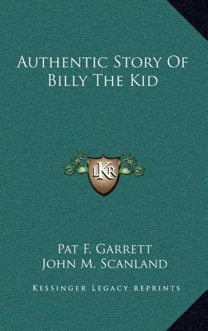 Authentic Story Of Billy The Kid - Hardcover