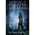The Tales of Iryvalya: Crossroads - Paperback