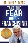 Take the Fear Out of Franchising - Paperback