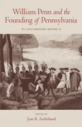 William Penn and the Founding of Pennsylvania, 1680-1684: A Documentary History - Paperback