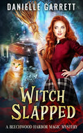 Witch Slapped: A Beechwood Harbor Magic Mystery - Paperback