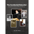 The Accidental Educator: Life-Defining Stories of Rites and Wrongs - Hardcover