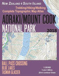 Aoraki/Mount Cook National Park Trekking/Hiking/Walking Topographic Map Atlas Ball Pass Crossing Blue Lakes Tasman Glacier New Zealand South Island 1: - Paperback