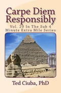 Carpe Diem Responsibly: Vol. 29 In The Sub 4 Minute Extra Mile Series - Paperback