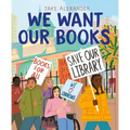 We Want Our Books: Rosa's Fight to Save the Library - Paperback