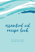 Essential Oil Blank Recipe Book: Custom Filled Pages, Write Your Favorite Oils, Keep Record, Recipes Book - Paperback