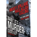 Baby, It's Murder: Mike Hammer - Hardcover