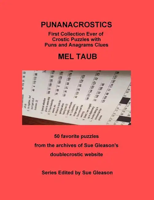 PUNANACROSTICS - First collection ever of Crostic puzzles with Puns and Anagrams clues: PUNANACROSTICS First collection ever of Crostic puzzles with P - Paperback