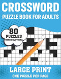 Crossword Puzzle Book For Adults: 80 Large Print Brain Relaxing Quick Daily Crossword Puzzles Book For Adults Seniors For Making A Puzzle Journey From - Paperback