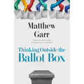 Thinking Outside the Ballot Box - Paperback