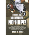 No Offense, No Defense, No Hope!: The Underdog Football Memoir That Shocked College Sports - Paperback