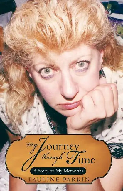 My Journey Through Time: A Story of My Memories - Paperback