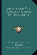 Alcott and the Concord School of Philosophy - Paperback