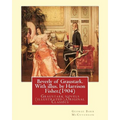 Beverly of Graustark. With illus. by Harrison Fisher.(1904) By: George Barr McCutcheon: Graustark novels (illustrated), Original Classics - Paperback