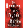 The Haunting of Paynes Hollow - Hardcover
