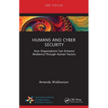 Humans and Cyber Security: How Organisations Can Enhance Resilience Through Human Factors - Hardcover