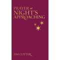 Prayers at Night's Approaching - Paperback
