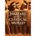 Warfare in the Classical World: An Illustrated Encyclopedia of Weapons, Warriors, and Warfare in the Ancient Civilizations of Greece and Rome - Paperback