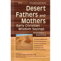 Desert Fathers and Mothers: Early Christian Wisdom Sayings--Annotated & Explained - Paperback