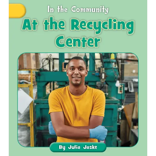 At the Recycling Center - Paperback