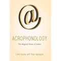 Acrophonology: The Magical Power of Letters - Hardcover