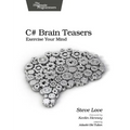 C# Brain Teasers: Exercise Your Mind - Paperback