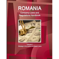 Romania Company Laws and Regulations Handbook Volume 1 Strategic Information and Basic Laws - Paperback