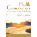 Health Consciousness: A Guide from Babaji for Perfect Health - Paperback