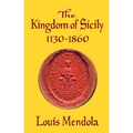 The Kingdom of Sicily 1130-1860 - Paperback