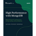 High Performance with MongoDB: Best practices for performance tuning, scaling, and architecture - Paperback