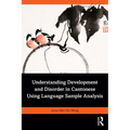 Understanding Development and Disorder in Cantonese Using Language Sample Analysis - Paperback