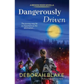 Dangerously Driven: A Broken Riders Novella - Paperback