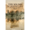 The Sound of a Writer's Voice: Both a Window and a Mirror Volume II - Hardcover