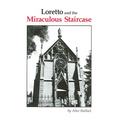 Loretto and the Miraculous Staircase - Paperback