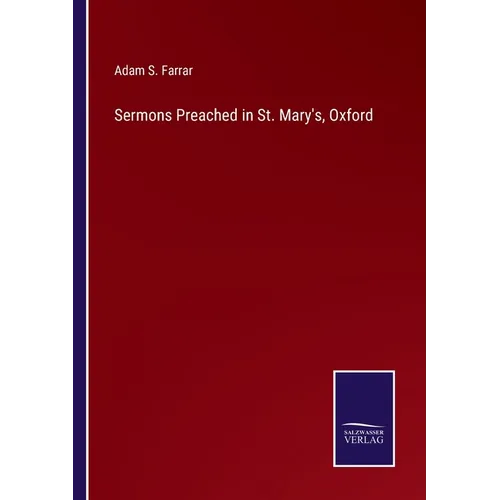 Sermons Preached in St. Mary's, Oxford - Paperback