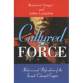 Cultured Force: Makers and Defenders of the French Colonial Empire - Paperback