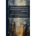 Introductory Guide to Crime Analysis and Mapping - Paperback